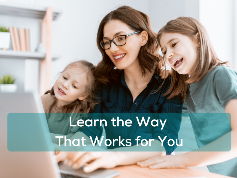 Learn the Way That Works for You
