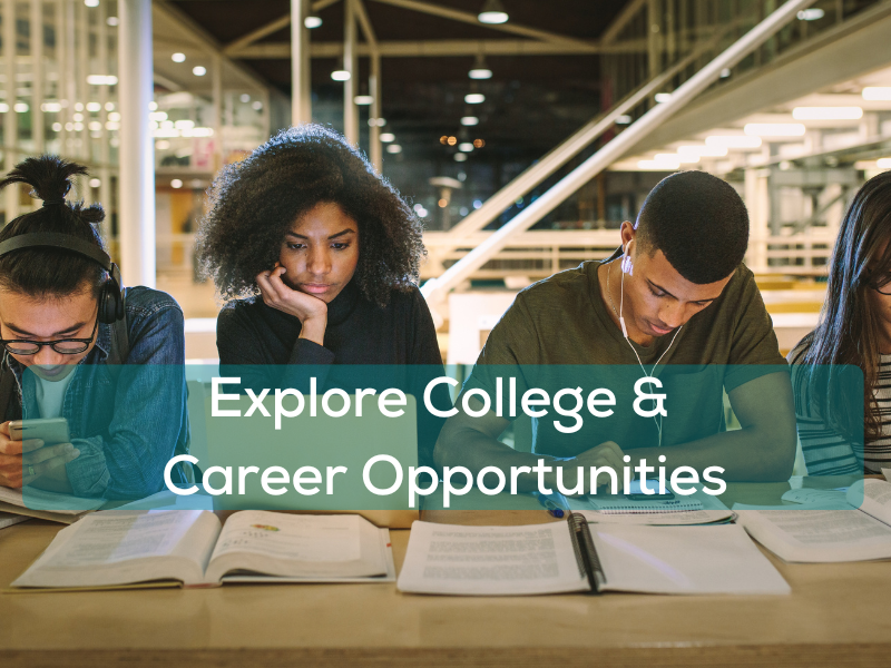 Explore College & Career Opportunities