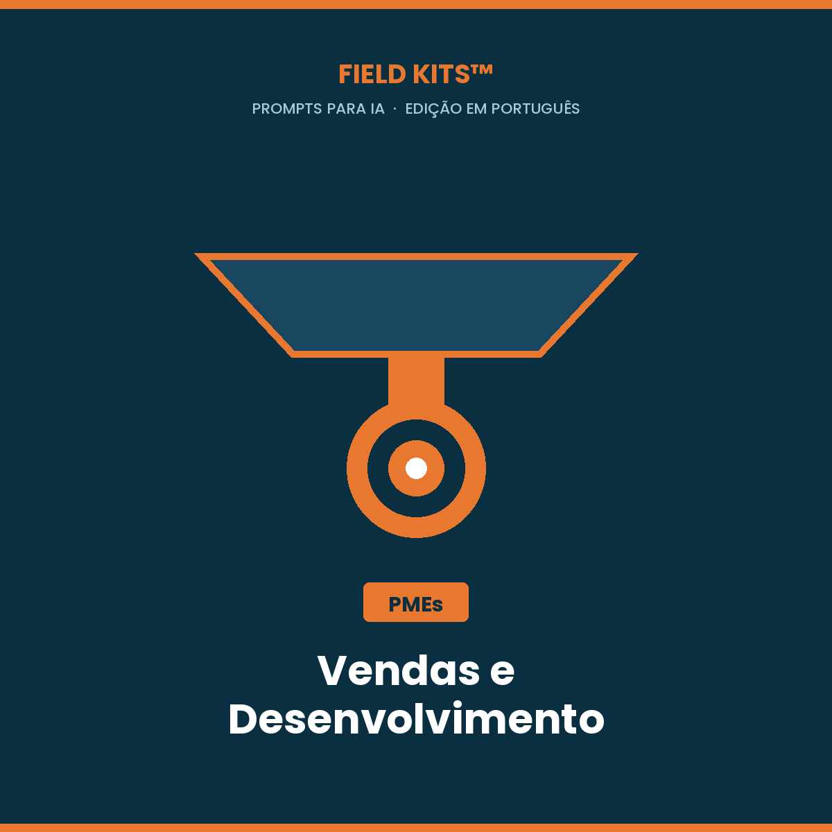 Field Kits™ Vendas e Desenvolvimento Comercial PME: 12 prompts para pipeline, prospeção e proposta