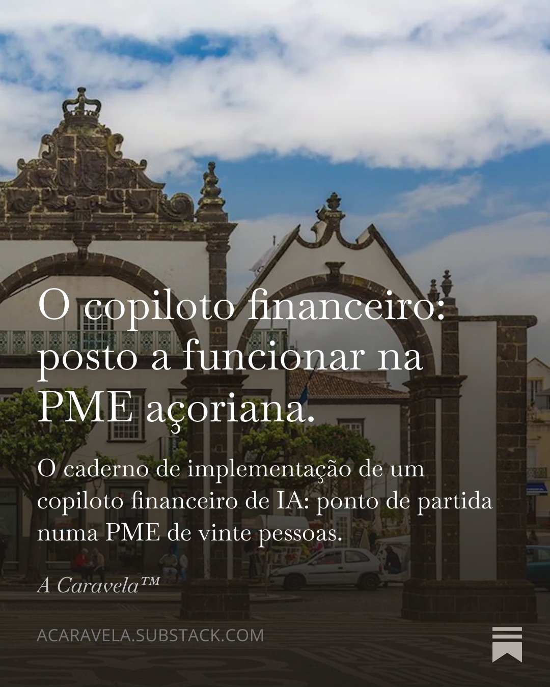O Dossiê™ — O copiloto financeiro: posto a funcionar na PME açoriana