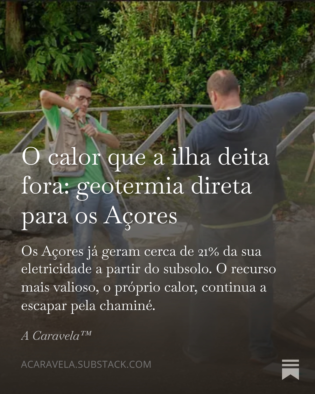 O calor que a ilha deita fora: a outra parte da história da geotermia