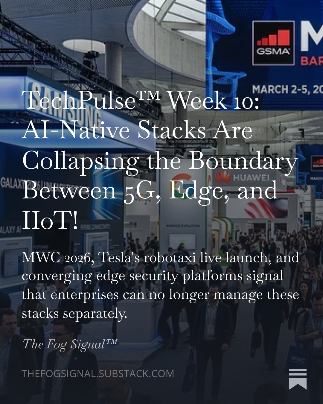 TechPulse™ Week 10: AI-Native Stacks Are Collapsing the Boundary Between 5G, Edge, and IIoT!