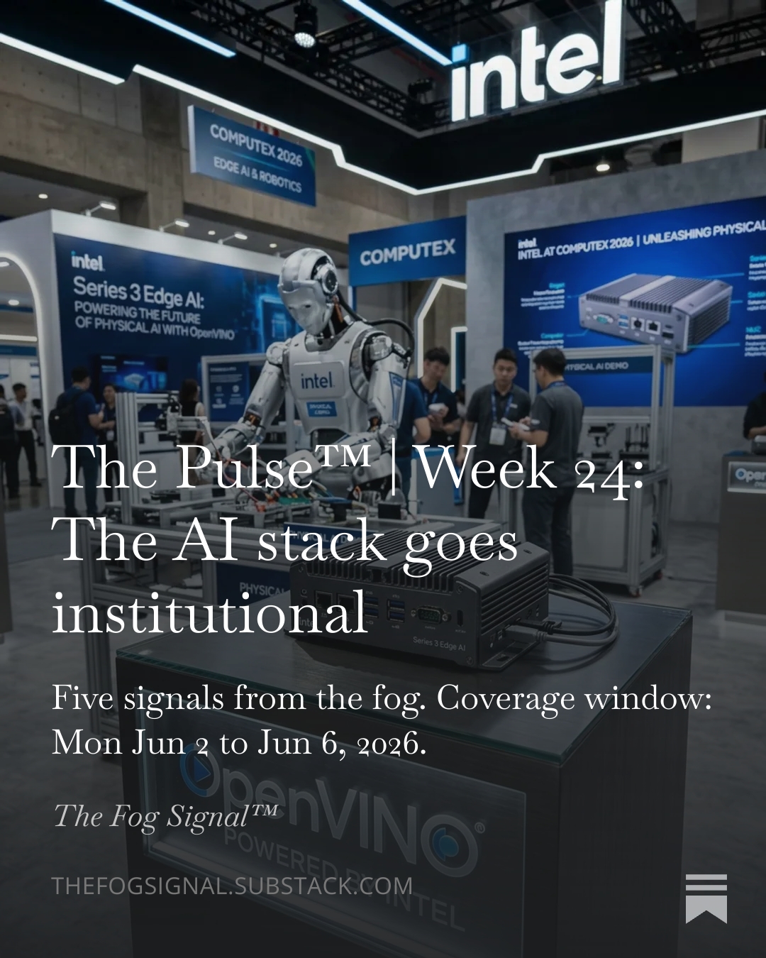 The Pulse™ Week 24: The AI Stack Goes Institutional