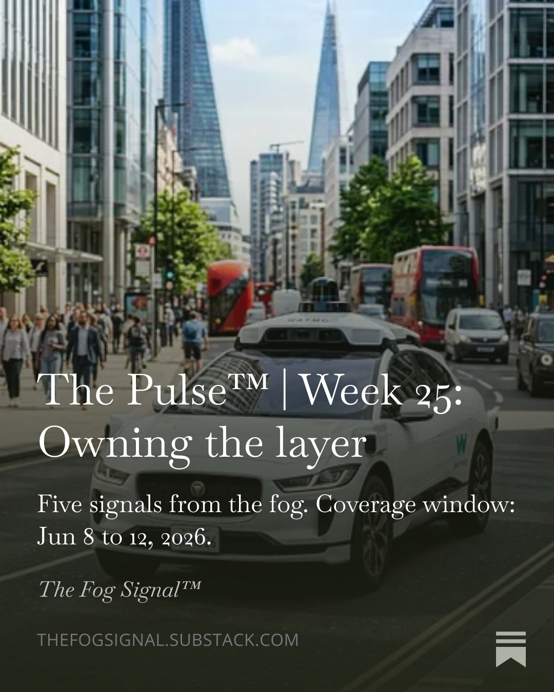 The Pulse™ Week 25: Owning the Layer