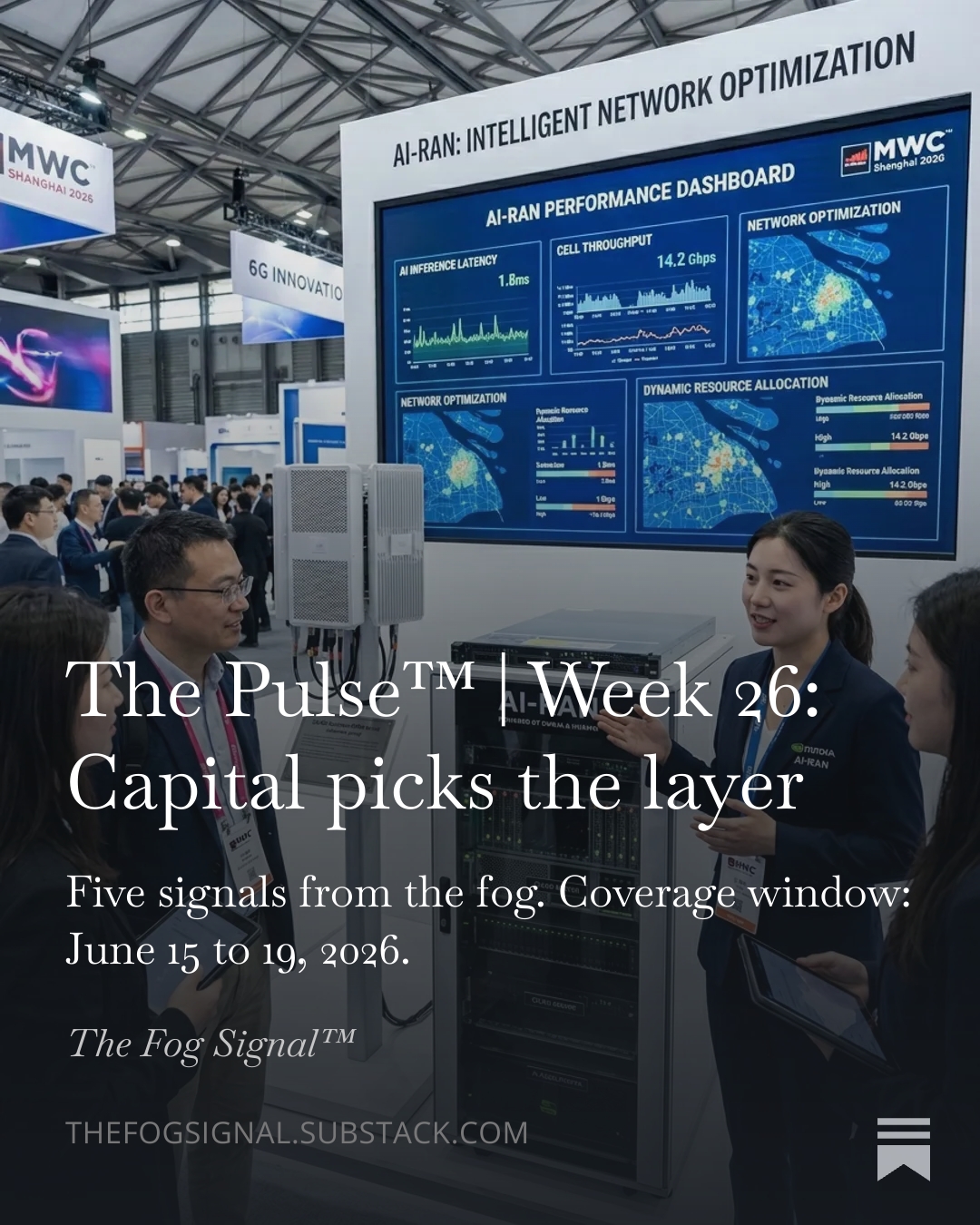 The Pulse™ Week 26: Capital Picks the Layer