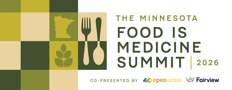 Minnesota Food Is Medicine Summit 2026, co-presented by Open Arms of Minnesota and Fairview